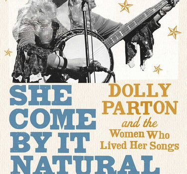 she come by it natural: dolly parton