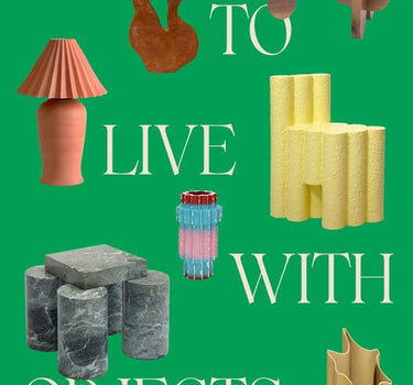 how to live with objects