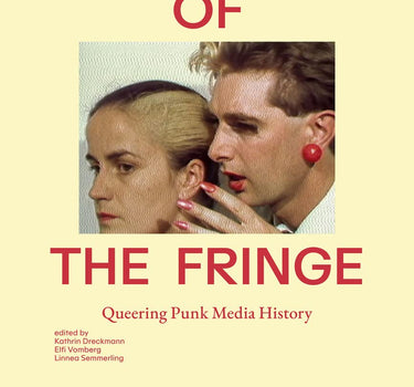 fringe of the fringe: queering punk media history