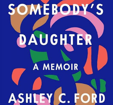 somebody's daughter: a memoir