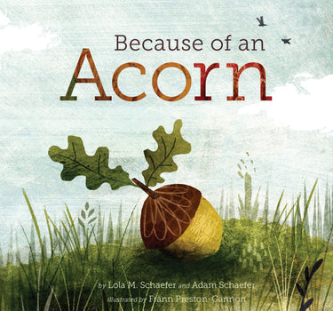 because of an acorn