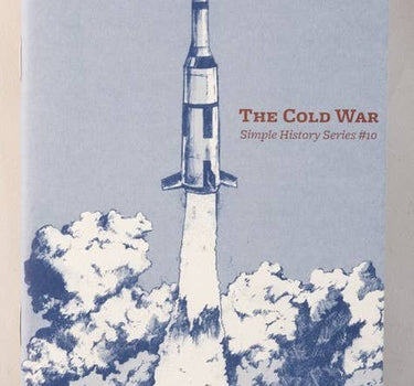 cold war: simple history series zine #10