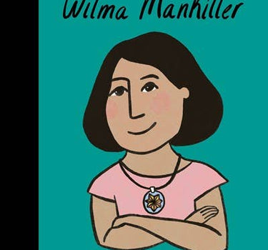 wilma mankiller (little people, big dreams)