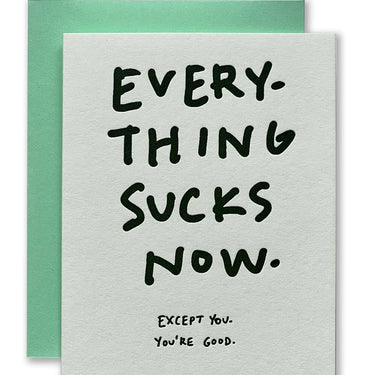 Everything Sucks Now Card