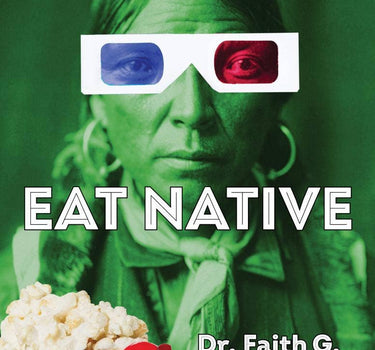 eat native: savory recipes made with the three sisters